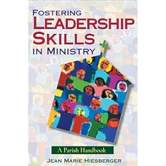 Fostering Leadership Skills in Ministry: A Parish Handbook