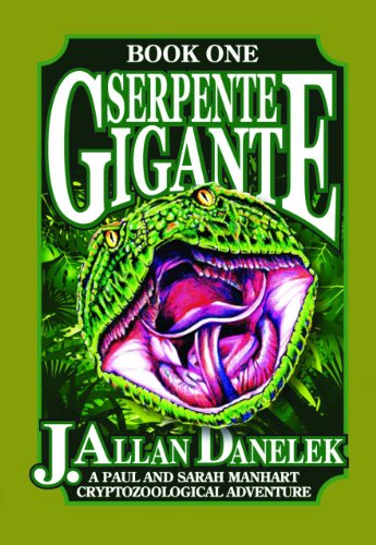 serpente gigante a paul and sarah manhart cryptozoological adventure