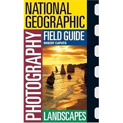 Landscapes (National Geographic Photography Field Guides)