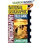 National Geographic Photography Field Guides: Landscapes