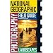Landscapes (National Geographic Photography Field Guides)