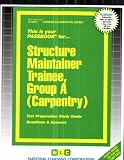 Structure Maintainer Trainee, Group A (Carpentry)