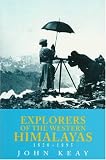 Explorers of the Western Himalayas, 1820-95: When Men and Mountains Meet and Gilgit Game