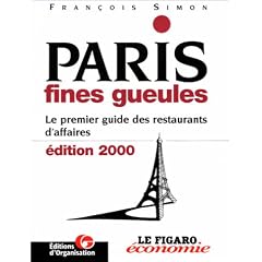 Paris fines gueules. Le premier guide des restaurants d'affaires