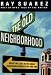 The Old Neighborhood: What We Lost in the Great Suburban Migration, 1966-1999 by Ray Suarez
