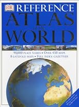 DK Reference Atlas of the World (World Atlas)