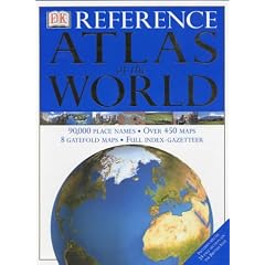 DK Reference Atlas of the World (World Atlas)