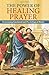 The Power of Healing Prayer: Overcoming Emotional and Psychological Blocks