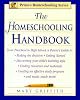 The Homeschooling Handbook: From Preschool to High School, A Parent's Guide (Prima Home Learning Library)
