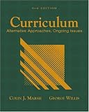 Curriculum: Alternative Approaches, Ongoing Issues (3rd Edition)