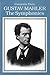 Gustav Mahler: The Symphonies