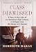 Book Class Dismissed: A Year In The Life Of An American High School, A Glimpse Into The Heart Of A Nation