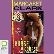 A Horse of Course: Aussie Angels, Book 8 | [Margaret Clark]