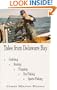 Tales From Delaware Bay: Crabbing, Boating, Trapping, Net Fishing, Sports Fishing