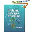 Proteins: Biotechnology and Biochemistry by  Gary Walsh