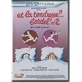 et la tendresse ?... bordel ! n�2 (Zig zag story)