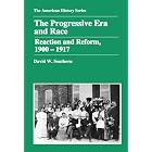 Click here to buy The Progressive Era And Race: Reaction And Reform 1900-1917 (American History Series) by David W. Southern.