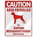 pointer13  - CAUTION AREA PATROLLED BY GERMAN WIREHAIRED POINTER SECURITY