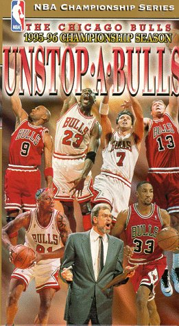 Unstop-a-Bulls - The Chicago Bulls 1995-96 Championship Season [VHS]
