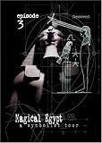 Magical Egypt - Episode 3: Descent