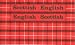Scottish-English, English-Scottish