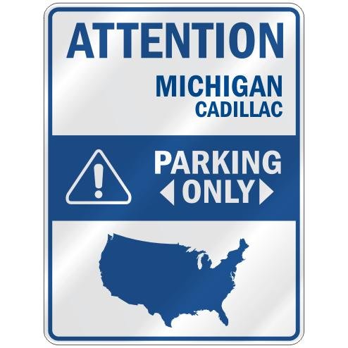 ATTENTION CADILLAC PARKING ONLY PARKING SIGN USA CITY MICHIGAN