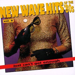 CD-Charts  Music : Just Can't Get Enough: New Wave Hits Of The '80s, Vol. 8