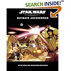 Ultimate Adversaries (Star Wars Roleplaying Game: Rules Supplements) by Eric Cagle, Michelle Lyons, Michael Mikaelian, and Steve Miller