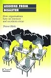 Review IChemE  / Lessons from Disaster: How Organisations Have No Memory and Accidents Recur - IChemE