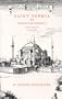 Saint Sophia at Constantinople: Singulariter in Mundo (Monograph (Frederic Lindley Morgan Chair of Architectural Design), No. 5.)