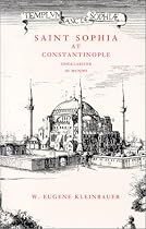 Saint Sophia at Constantinople: Singulariter in Mundo (Monograph (Frederic Lindley Morgan Chair of Architectural Design), No. 5.)