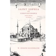 Saint Sophia at Constantinople: Singulariter in Mundo (Monograph (Frederic Lindley Morgan Chair of Architectural Design), No. 5.)