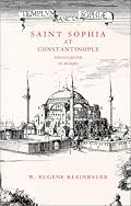 Saint Sophia at Constantinople: Singulariter in Mundo (Monograph (Frederic Lindley Morgan Chair of Architectural Design), No. 5.)