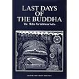 Last Days of the Buddha by Vajira and F. Story