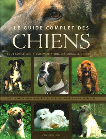 City Travel Guides Discounted  Livres : Le guide complet des chiens