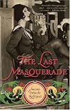 The Last Masquerade: A Novel
