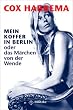 Mein Koffer in Berlin oder das M�rchen von der Wende