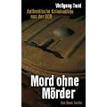 Mord ohne M�rder: Authentische Kriminalf�lle aus der DDR