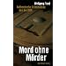 Mord ohne M�rder: Authentische Kriminalf�lle aus der DDR