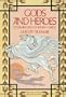 Gods and Heroes: Myths and Epics of Ancient Greece (Pantheon Fairy Tale and Folklore Library)