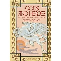 Gods and Heroes: Myths and Epics of Ancient Greece (Pantheon Fairy Tale & Folklore Library)