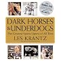 Dark Horses & Underdogs : The Greatest Sports Upsets of All Time