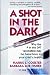 A Shot in the Dark
