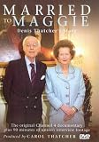 Married to Maggie - Denis Thatchers Story [DVD] [2003]