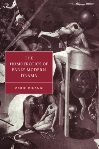 The Homoerotics of Early Modern Drama (Cambridge Studies in Renaissance Literature and Culture)
