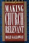 Making Church Relevant (Beeson Pastoral Series)