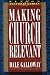 Books : Making Church Relevant: Book 2 (Beeson Pastoral Series)