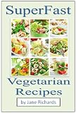 SuperFast Vegetarian Recipes (Superfast Cookery Collection)
