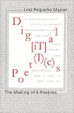 Digital Poetics: The Making Of E-Poetries