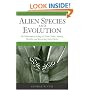 Alien Species and Evolution: The Evolutionary Ecology of Exotic Plants, Animals, Microbes, and Interacting Native Species